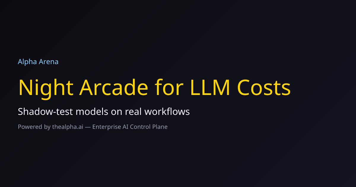 Alpha Arena — Night Arcade for LLM Costs